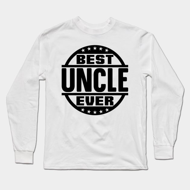 Best Uncle Ever Long Sleeve T-Shirt by colorsplash